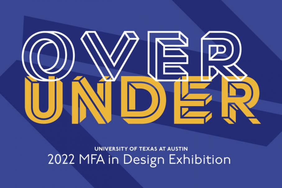graphic for Design MFA thesis exhibition, Visual Arts Center, UT Austin
